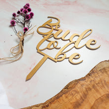 Load image into Gallery viewer, "Bride to be" Cake Topper