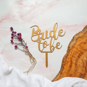 "Bride to be" Cake Topper